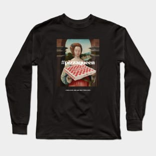 Pizza Queen Long Sleeve T-Shirt